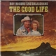 Roy Rogers And Dale Evans - The Good Life