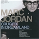 Marc Jordan - Crucifix In Dreamland